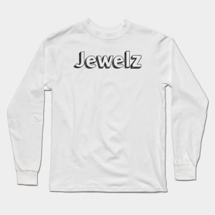 Jewelz // Typography Design Long Sleeve T-Shirt